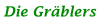 Die Gr&auml;blers